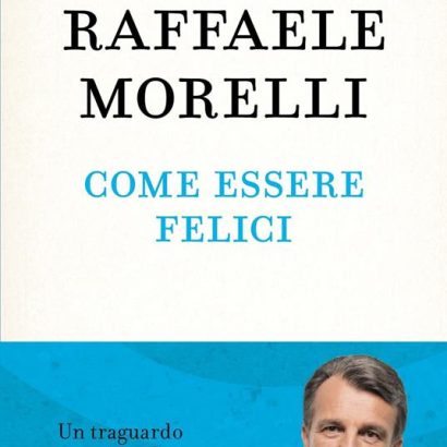 COME ESSERE FELICI