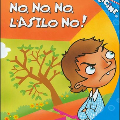 NO NO NO L'ASILO NO
