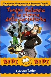 TEODOR GALASSIA E LA RICERCA DELLA CARTAFURBA
