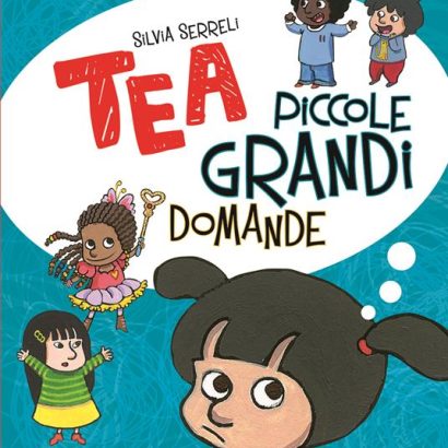 TEA PICCOLE GRANDI DOMANDE