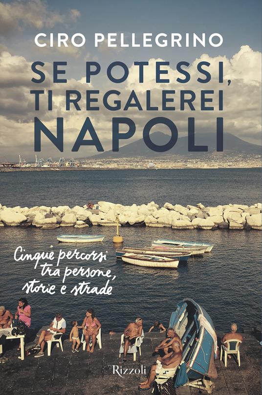 SE POTESSI TI REGALEREI NAPOLI
