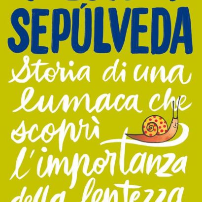 STORIA DI UNA LUMACA CHE SCOPRI' L'IMPORTANZA DELL