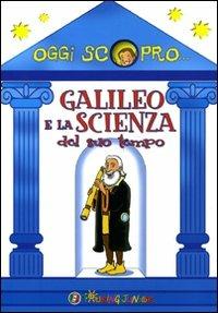 GALILEO E LA SCIENZA DEL SUO TEMPO