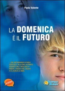LA DOMENICA ? IL FUTURO