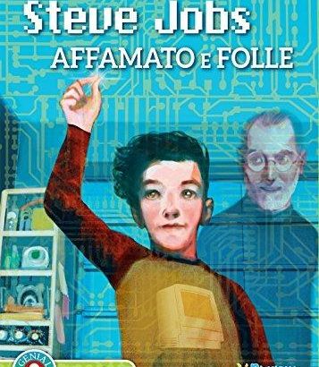 STEVE JOBS AFFAMATO E FOLLE