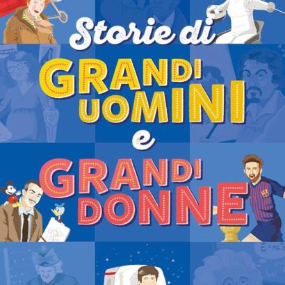 STORIE DI GRANDI UOMINI E GRANDI DONNE