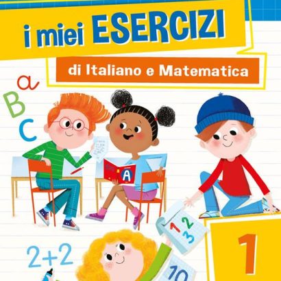 I MIEI ESERCIZI ITALIANO E MATEMATICA 1RA