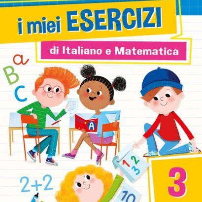 I MIEI ESRCIZI ITALIANO E MATEMATICA 3