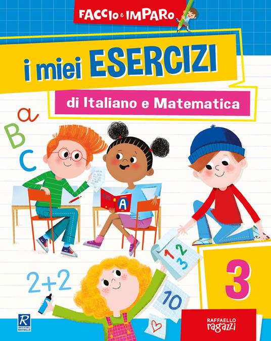 I MIEI ESRCIZI ITALIANO E MATEMATICA 3