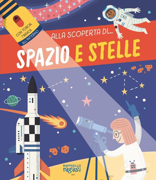 ALLA SCOPERTA DI SPAZIO E STELLE