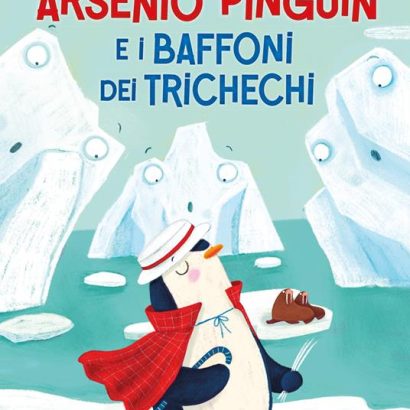 ARSENIO PINGUIN E I BAFFONI DEI TRICHECHI