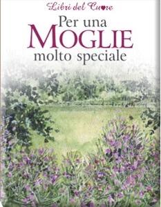 PER UNA MOGLIE MOLTO SPECIALE
