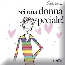 SEI UNA DONNA SPECIALE