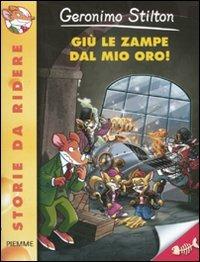 GIU' LE ZAMPE DAL MIO ORO 79