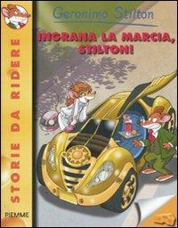 INGRANA LA MARCIA STILTON
