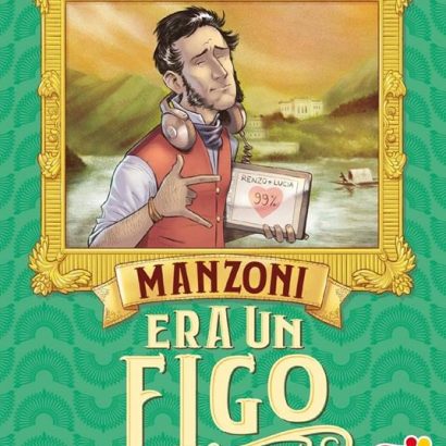 MANZONI ERA UN FIGO