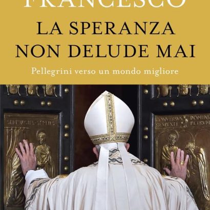 LA SPERANZA NON DELUDE MAI