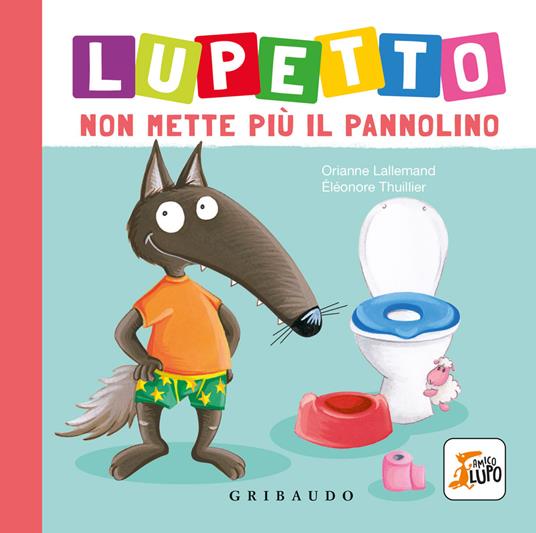 LUPETTO NON METTE PIU' IL PANNOLINO