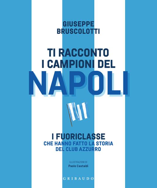 TI RACCONTO I CAMPIONI DEL NAPOLI