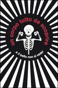 UN CORPO TUTTO DA SCOPRIRE
