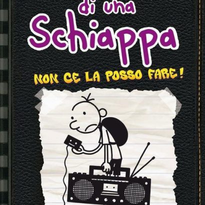DIARIO DI UNA SCHIAPPA NON CE LA POSSO FARE