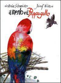 IL MERLO E IL PAPPAGALLO