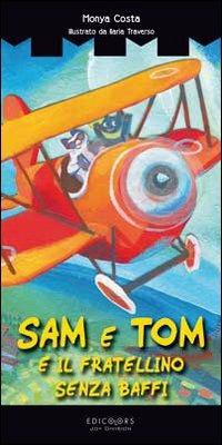 SAM E TOM E IL FRATELLINO SENZA BAFFI