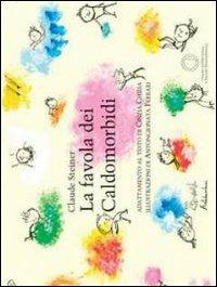 LA FAVOLA DEI CALDOMORBIDI