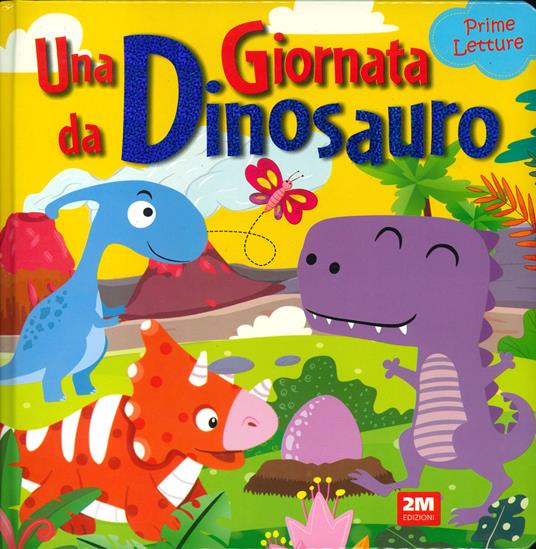 UNA GIORNATA DA DINOSAURO