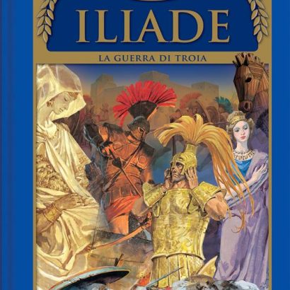 ILLIADE LA GUERRA DI TROIA